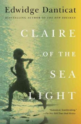 Claire of the Sea Light - (Vintage Contemporaries) by  Edwidge Danticat (Paperback)