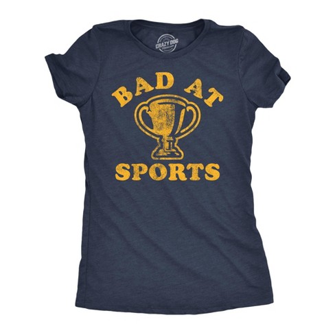 Womens Funny T Shirts Bad At Sports Sarcastic Fitness Tee For Ladies - Crazy Dog Women's T Shirt - image 1 of 4