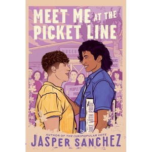 Meet Me at the Picket Line - by  Jasper Sanchez (Hardcover) - 1 of 1