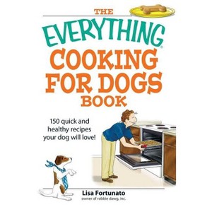 The Everything Cooking for Dogs Book - (Everything(r)) by  Lisa Fortunato (Paperback) - 1 of 1