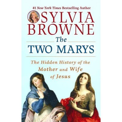 The Two Marys - by  Sylvia Browne & Lindsay Harrison (Paperback)