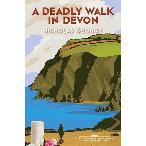 A Deadly Walk In Devon a Walk Through England Mystery By