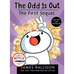 The Odd 1s Out: The First Sequel - by  James Rallison (Paperback)