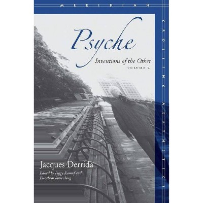 Psyche - (Meridian: Crossing Aesthetics) by  Jacques Derrida (Paperback)
