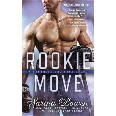 Rookie Move - (Brooklyn Bruisers Novel) by  Sarina Bowen (Paperback)