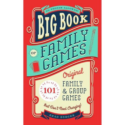 Big Book of Family Games - by  Brad Berger (Paperback)