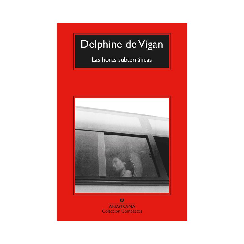 Las Horas Subterráneas - by  Delphine De Vigan (Paperback), 1 of 2
