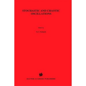 Stochastic and Chaotic Oscillations - (Economy & Environment) by  Iu I Neimark & J I Neimark & P S Landa & Juri I Neimark (Hardcover) - 1 of 1