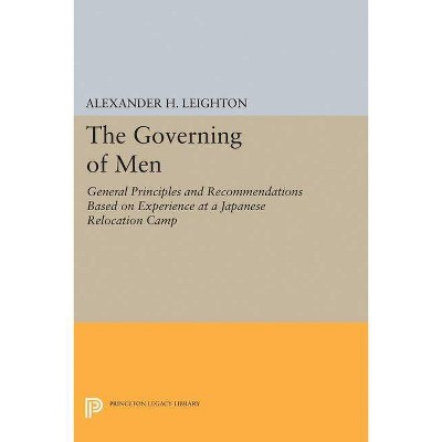 Governing of Men - (Princeton Legacy Library) by  A H Leighton (Paperback)