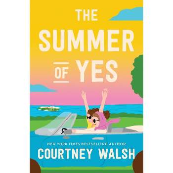 The Summer of Yes - by  Courtney Walsh (Paperback)