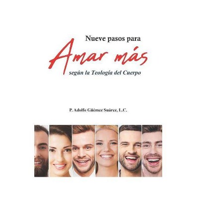 Nueve pasos para Amar más - by  Adolfo Güémez Suárez (Paperback)