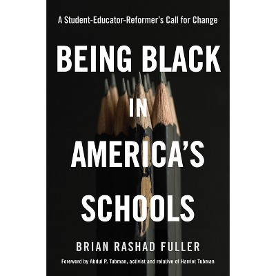 Being Black in America's Schools - by Brian Rashad Fuller