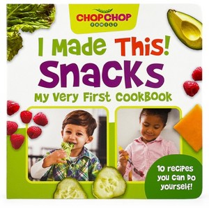 Chopchop I Made This! Snacks - by  Sally Sampson (Board Book) - 1 of 1