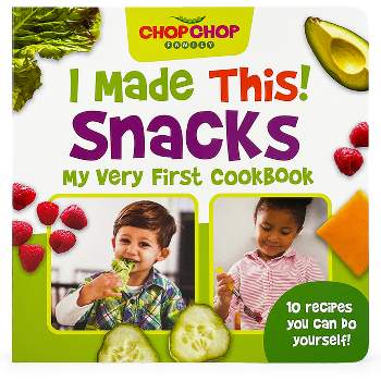 Chopchop I Made This! Snacks - by  Sally Sampson (Board Book)