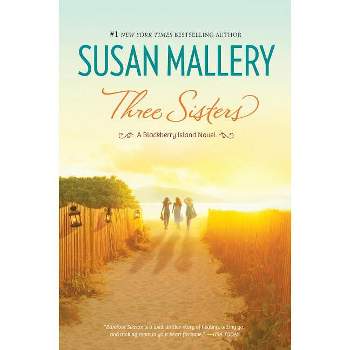 Three Sisters - (Blackberry Island) by  Susan Mallery (Paperback)