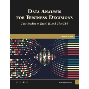 Data Analysis for Business Decisions - by  Andres Fortino (Paperback) - 1 of 1