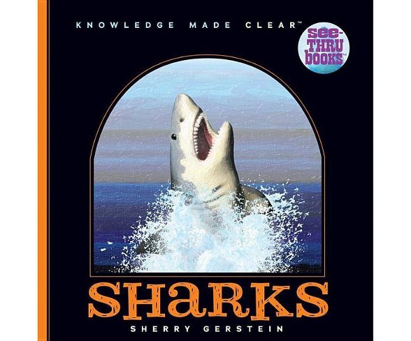 See-Thru Sharks - (See-Thru Books) by  Sherry Gerstein (Spiral_bound)