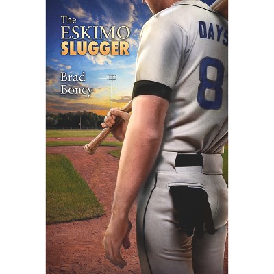The Eskimo Slugger - (Austin Trilogy) by  Brad Boney (Paperback)