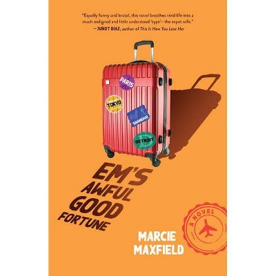 Em's Awful Good Fortune - by  Marcie Maxfield (Paperback)