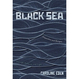 Black Sea - by  Caroline Eden (Hardcover) - 1 of 1