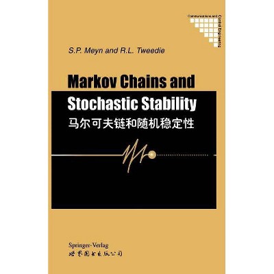 Markov Chains and Stochastic Stability - (Communications and Control Engineering) by  Sean P Meyn & Richard L Tweedie (Paperback)