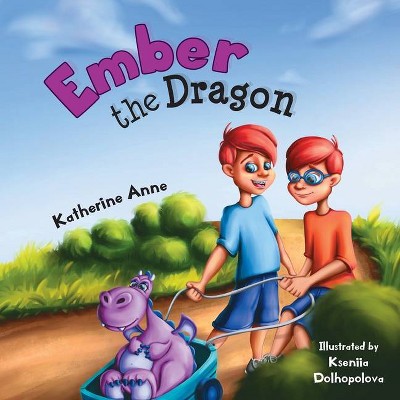 Ember the Dragon - by  Katherine A Bowman (Paperback)