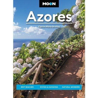 Moon Azores - (Travel Guide) 2nd Edition by  Carrie-Marie Bratley & Moon Travel Guides (Paperback)