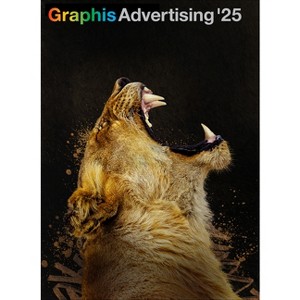Graphis Advertising Annual 2025 - by  B Martin Pedersen (Hardcover) - 1 of 1