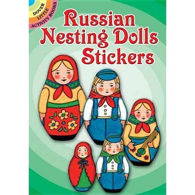 Russian Nesting Dolls Stickers - (Dover Little Activity Books) by  Freddie Levin (Paperback)