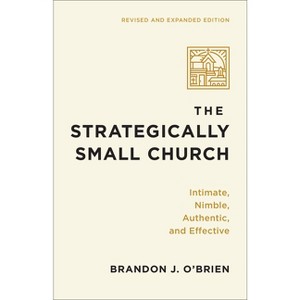 The Strategically Small Church - by  Brandon J O'Brien (Paperback) - 1 of 1