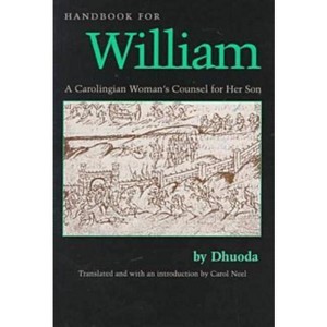 Handbook for William - (Medieval Texts in Translation (Paperback)) by  Dhuoda (Paperback) - 1 of 1