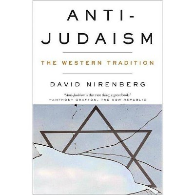 Anti-Judaism - by  David Nirenberg (Paperback)