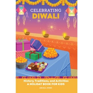 Celebrating Diwali - (Holiday Books for Kids) by Anjali Joshi - 1 of 1