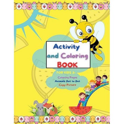 Activity and Coloring Book for Kids 3+, Coloring Pages, Animals Dot to Dot, Color by Numbers, Copy Picture - by  Ava Row (Paperback)