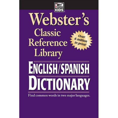 Webster's English-Spanish Dictionary, Grades 6 - 12 - (Webster's Classic Reference Library) (Paperback)