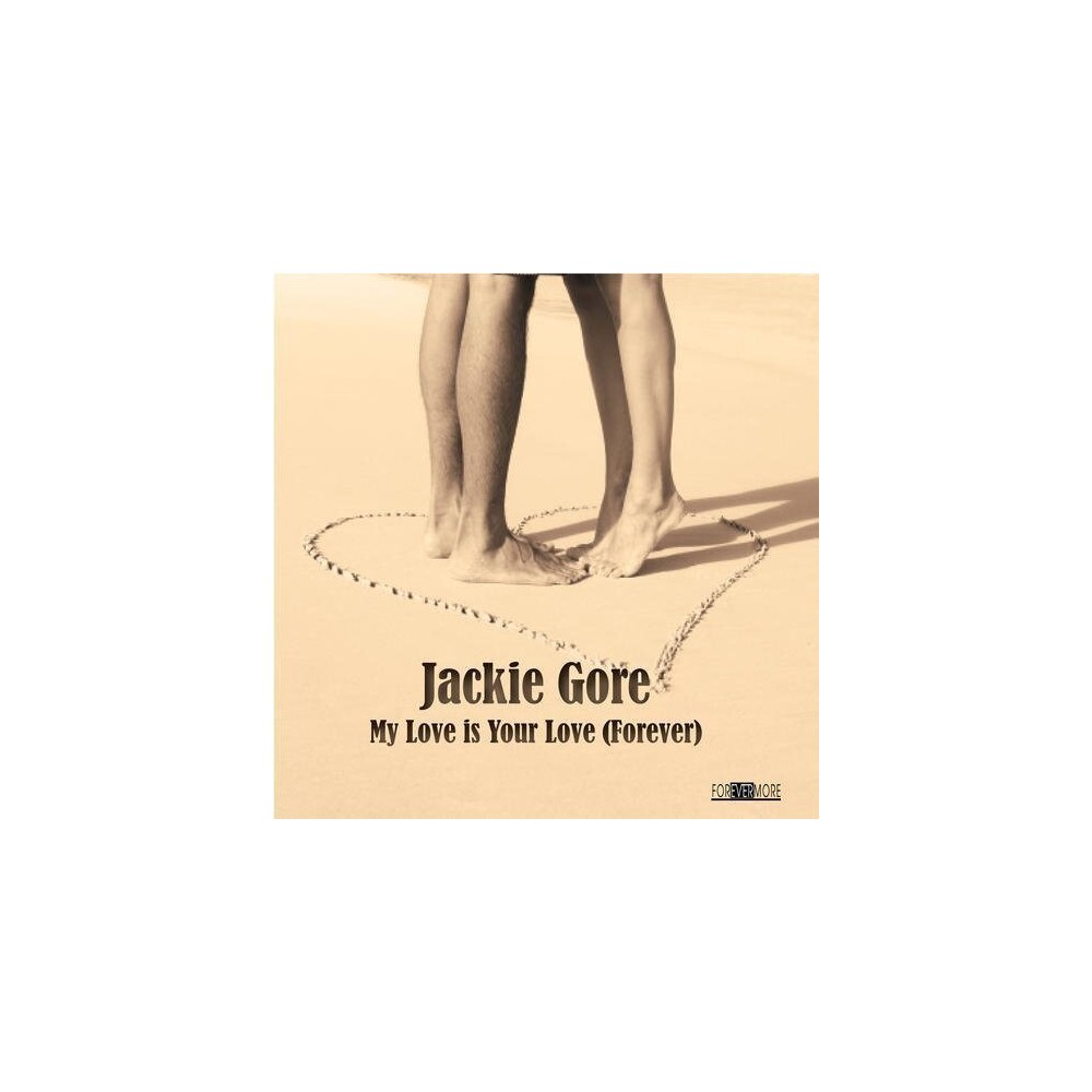 Jacki Gore - My Love Is Your Love (Forever) (CD)