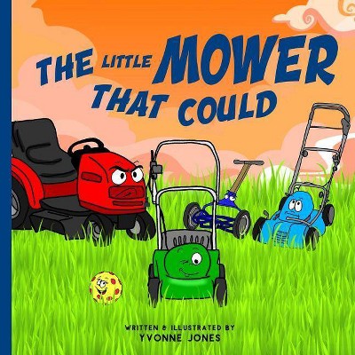 The Little Mower That Could - by  Yvonne Jones (Paperback)