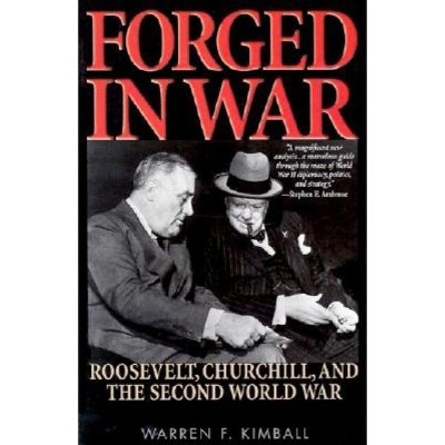 Forged in War - by  Warren F Kimball (Paperback)