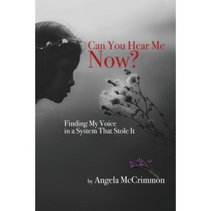 Can You Hear Me Now? - by  Angela McCrimmon (Paperback) - 1 of 1
