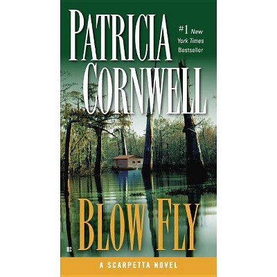 Blow Fly - (Scarpetta) by  Patricia Cornwell (Paperback)