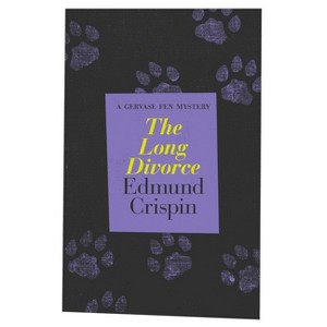 The Long Divorce - (Gervase Fen Mysteries) by  Edmund Crispin (Paperback) - 1 of 1