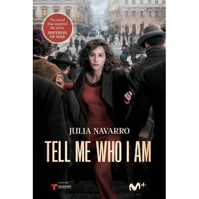 Tell Me Who I Am - by  Julia Navarro (Paperback)