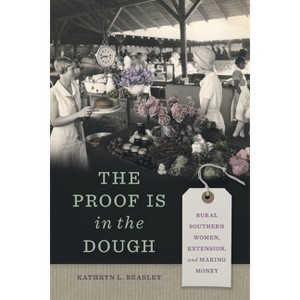 The Proof Is in the Dough - by Kathryn L Beasley - 1 of 1