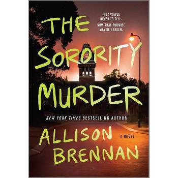The Sorority Murder - by  Allison Brennan (Paperback)