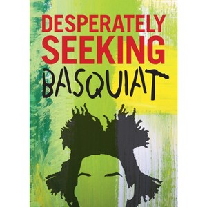Desperately Seeking Basquiat - by  Ian Castello-Cortes (Hardcover) - 1 of 1