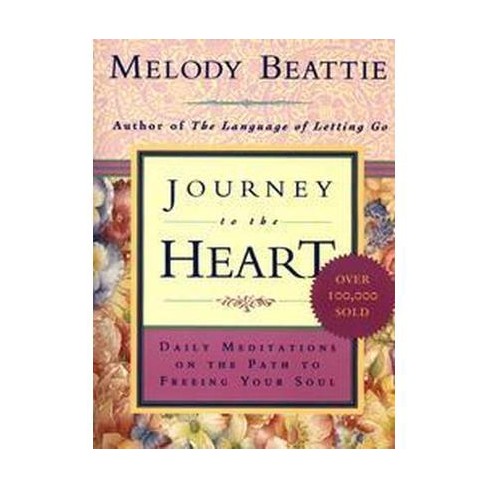 Journey To The Heart : Daily Meditations On The Path To Freeing Your ...