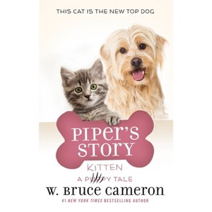 Piper's Story - (Puppy Tale) by W Bruce Cameron (Hardcover) - 1 of 1