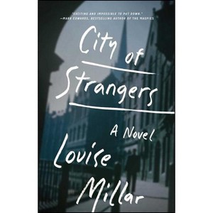 City of Strangers - by  Louise Millar (Paperback) - 1 of 1