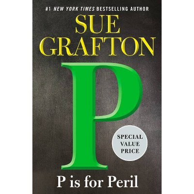 P Is for Peril - (Kinsey Millhone Novel) by  Sue Grafton (Paperback)