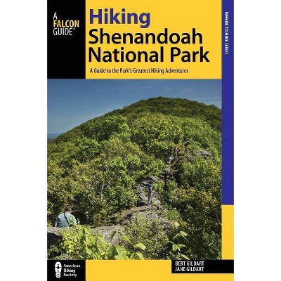 Hiking Shenandoah National Park - (Regional Hiking) 5th Edition by  Robert C Gildart & Jane Gildart (Paperback)